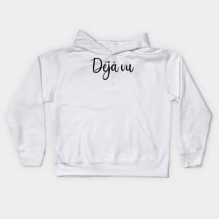 Déjà vu - black text Kids Hoodie